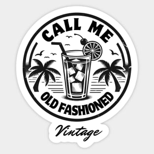 Call Me Old Fashioned, Vintage, Cool Coctail. Sticker